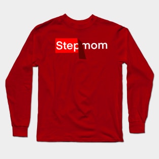 stepmom Long Sleeve T-Shirt